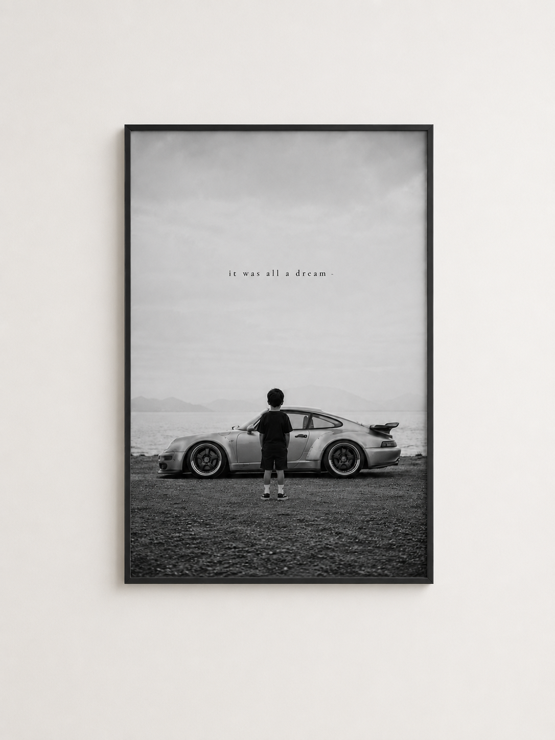 It Was All a Dream motivational automotive artwork in a black frame